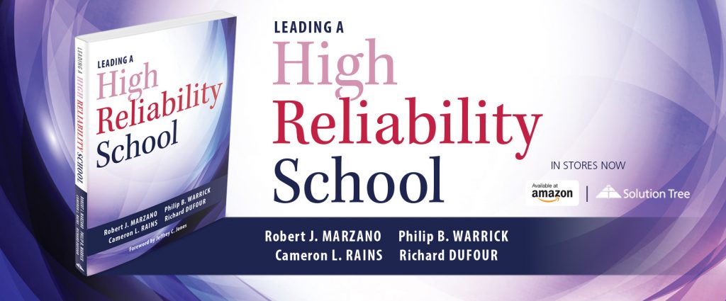 Buy Leading a High Reliability School by Robert J. Marzano, Philip B. Warrick, Cameron L. Rains, and Richard DuFour