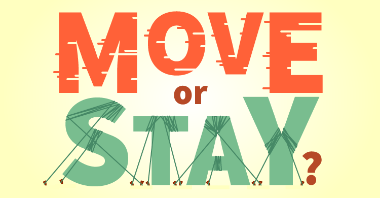 Move or Stay?