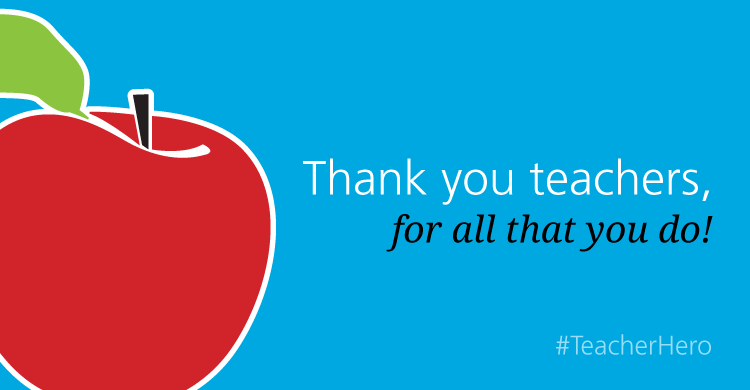 Thank you, teachers, for all that you do!