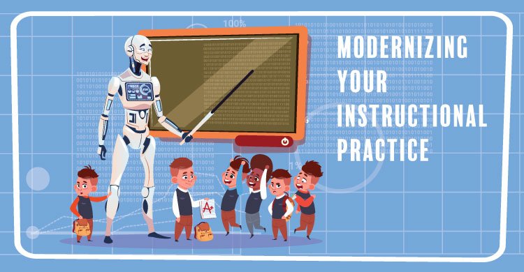 Modernizing your instructional practices