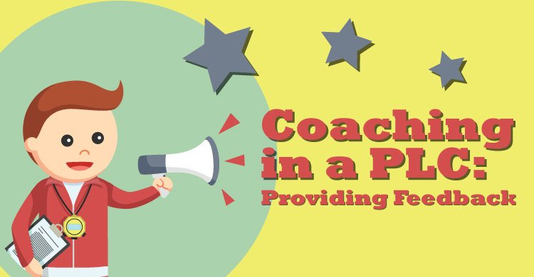 Coaching in a PLC: Providing Feedback