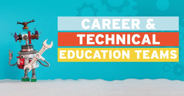 Career & Technical Education Teams