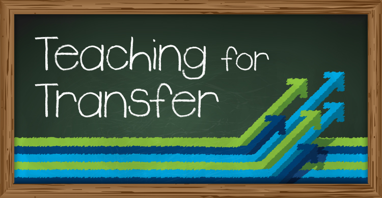 Teaching for Transfer