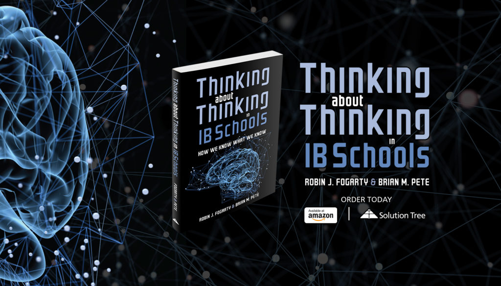 Thinking About Thinking in IB Schools is available for purchase on Amazon or SolutionTree.com.