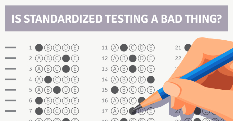 Is Standardized Testing a Bad Thing?