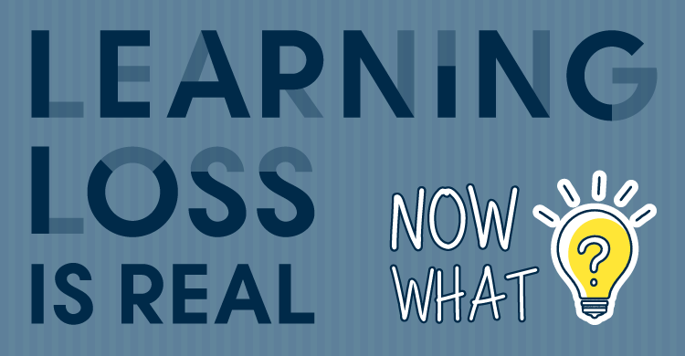 Learning Loss is Real! Now What?