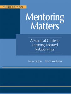 Mentoring Matters: A Practical Guide to Learning-Focused Relationships, Third Edition by Laura Lipton and Bruce Wellman featuring dark blue and light blue colors.