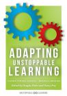 Adapting Unstoppable Learning