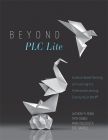 Beyond PLC Lite: Evidence-Based Teaching and Learning in a Professional Learning Community at Work® by Troy Gobble, Mark Onuscheck, Anthony R. Reibel, Eric Twadell. One paper-shaped origami sitting on top of a crumpled ball of paper with two other origami