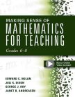 Making Sense of Mathematics for Teaching Grades 6&ndash;8
