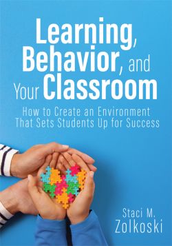 Learning, Behavior, and Your Classroom