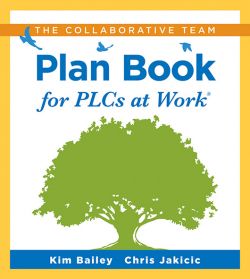 The Collaborative Team Plan Book for PLCs at Work®