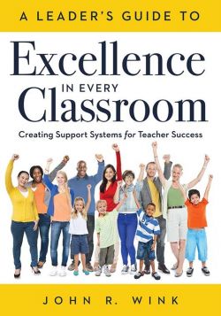 A Leader’s Guide to Excellence in Every Classroom