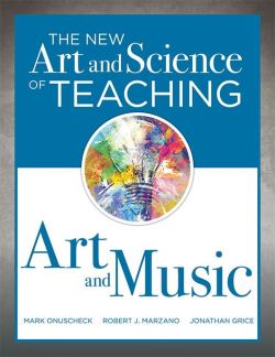 The New Art and Science of Teaching Art and Music
