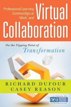 Professional Learning Communities at Work™ and Virtual Collaboration