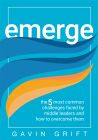 Emerge: The Five Most Common Challenges Faced by Middle Leaders and How to Overcome Them By Gavin Grift. Two blue and one orange abstract waves flow across the cover.  