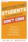 Motivating Students Who Don’t Care, Second Edition
