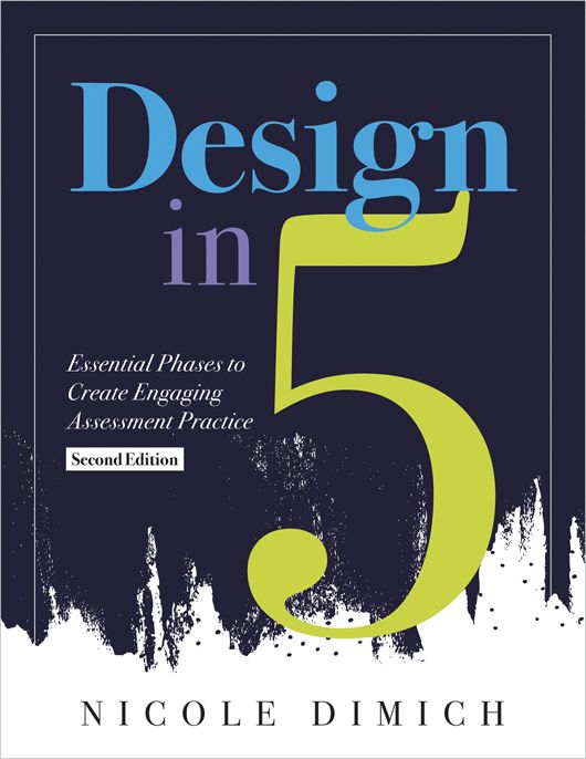 Design in Five [Second Edition] By Nicole Dimich