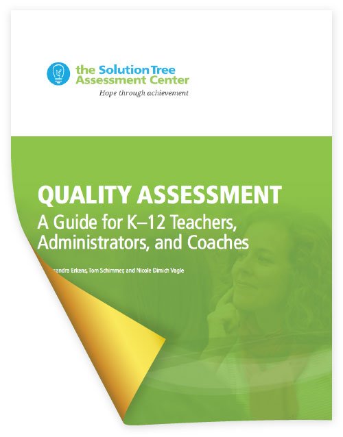 Free Assessment Center White Paper—Quality Assessment: A Guide for K–12 Teachers, Administrators, and Coaches
