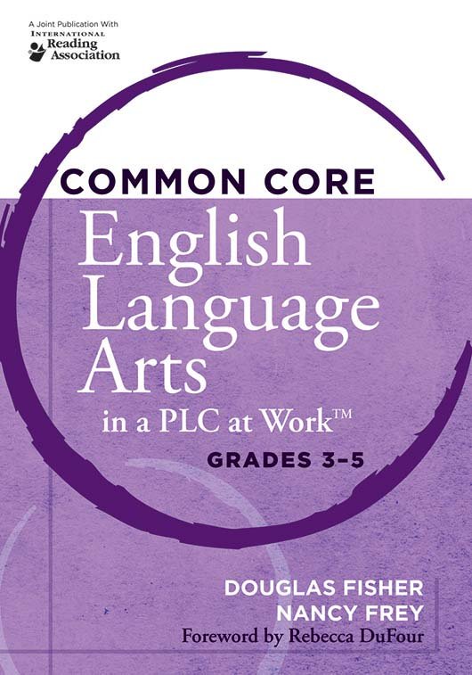 Common Core English Language Arts In A Plc At Work Grades 3 5